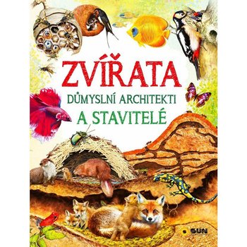 * Zvířata - důmyslní architekti a stavitelé, kniha