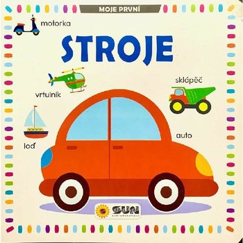 Moje prvn STROJE kniha leporelo