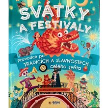 Svtky a Festivaly - Prvodce po tradicch a oslavch, velk kniha